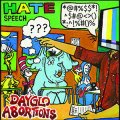 Dayglo Abortions – Hate Speech col LP