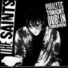 Saints, The - Paralytic Tonight, Dublin Tomorrow LP