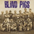 Blind Pigs – Heróis Ou Rebeldes LP