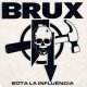Brux – Sota La Influència 10"