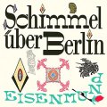 Schimmel Über Berlin – Eisenmund LP
