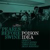 Poison Idea – Pearls Before Swine: The Early Years Volume 2 LP