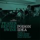 Poison Idea – Pearls Before Swine: The Early Years Volume 2 LP