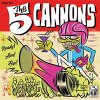 5 Cannons, The – Ready! Aim! Fire! LP