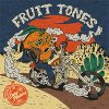 Fruit Tones – Easy Peelers LP