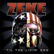Zeke – 'Til The Livin' End LP