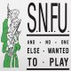 SNFU – ...And No One Else Wanted To Play LP