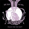 Wax Sugar Face Nail – Peace For The Soft LP