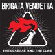 Brigata Vendetta - The Disease And The Cure LP (pre-order)