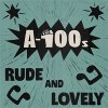A-100s - Rude And Lovely LP (pre-order)