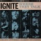Ignite – Where They Talk LP