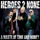 Heroes 2 None - A Waste Of Time And Money LP (pre-order)