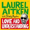 Laurel Aitken - Love And Understanding LP