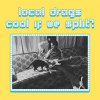 Local Drags – Cool If We Split? LP (pre-order)