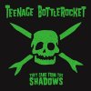 Teenage Bottlerocket - They Came From The Shadows col LP