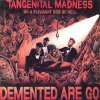 Demented Are Go - Tangenital Madness On A Pleasant... col LP
