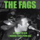 Fags, The – Let's Go To Bed I Wanna Fuck Your Ass LP Fags, The – Let's Go To Bed I Wanna Fuck Your Ass LP