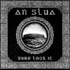 An Slua – Sure Look It LP
