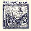 Story So Far, The – Same LP