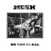 Mesh - No Fun At All LP