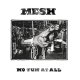 Mesh - No Fun At All LP