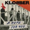 Klobber – A Rope For You LP