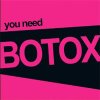 Botox - You Need... LP