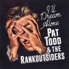 Pat Todd & The Rankoutsiders - I’ll Dream Alone col LP