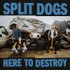 Split Dogs - Here To Destroy LP (pre-order)