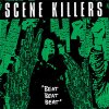 Scene Killers - Beat Beat Beat LP