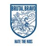 Brutal Bravo - Hate The Kids LP (pre-order)