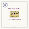 Frechheit, Die – Der Flieder Brennt LP