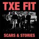 Txe Fit - Scars & Stories 12"