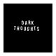 Dark Thoughts - Same LP