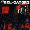 Del Gators, The - Pound Down (LP)