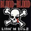 Blood For Blood – Livin´ In Exile 10”