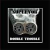 Superyob - Double Trouble 2LP+10"