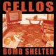 Cellos - Bomb Shelter LP