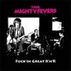 Mighty Fevers, The - Fuck´in Great R´N´R LP