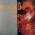 Toasters, The - Thrill Me Up LP