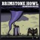 Brimstone Howl - Blowhard Deluxe LP