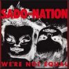 Sado-Nation - We´re Not Equal LP