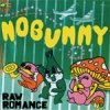 No Bunny - Raw Romance LP