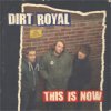 Dirt Royal - This Is Now LP