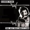 Barbed Wire - The Age That Didn´t Care LP