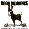 Good Riddance - Bound By Ties Of Blood And Affection LP