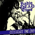 Radio Dead Ones - Celebrate The End LP (limited)
