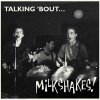 Milkshakes, The - Talking ´Bout... Milkshakes! LP