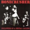 Bonecrusher - Followers Of A Brutal Calling LP