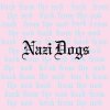 Nazi Dogs - Back From The Nod LP